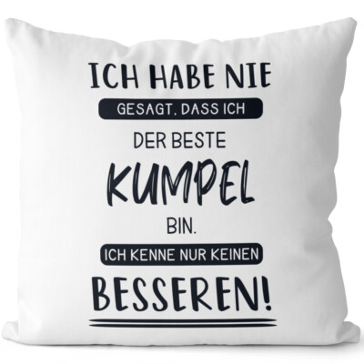 Ich habe nie gesagt dass ich beste Kumpel bin. Kenne keinen besseren 14201008018