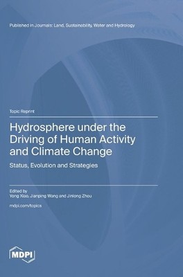 Hydrosphere under the Driving of Human Activity and Climate Change: Status, Evol