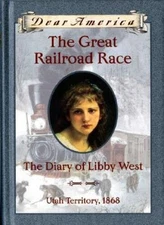 The Great Railroad Race: The Diary of Libby West - Hardcover - VERY GOOD
