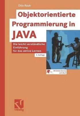 Objektorientierte Programmierung in JAVA: Die leicht verst?ndliche Einf?hrung f?