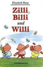 Zilli, Billi und Willi von Shaw, Elizabeth | Buch | Zustand gut