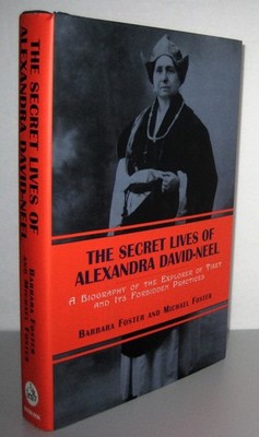 Secret Lives of Alexander David-Neel: The Life of Alexandra David-Neel - Fos...