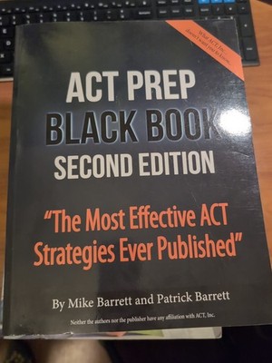Act Prep Black Book, 2nd Edition Most Effective Act Strategies Ever Published