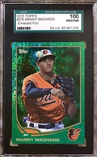 2013 POP 1 MANNY MACHADO ROOKIE EMERALD FOIL RC TOPPS #270 SGC 100 / 10 PRISTINE
