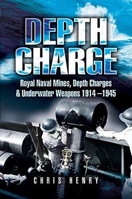 Tiefenladung: Royal Naval Mines, Tiefenladungen und Unterwasserwaffen 1914-1945