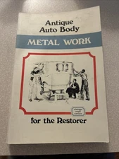 Antique Auto Body Metal Work for the Restorer
