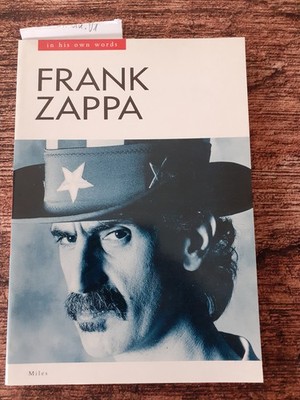 Frank Zappa: In His Own Words