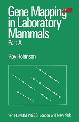 Gene Mapping in Laboratory Mammals: Part A by Roy. Robinson 9781468429848 NEW
