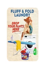 Fluff & Fold Drop Your Pants Here Funny Retro 8x12 Aluminum Metal Laundry Sign