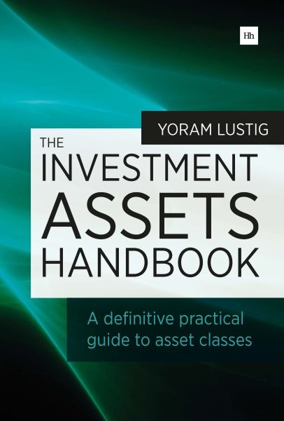 Investment Assets Handbook: Practical Guide to Asset Classes and Strategies