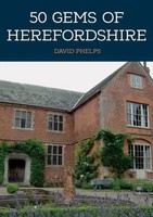 David Phelps | 50 Gems Of Herefordshire | Taschenbuch | Englisch (2022)