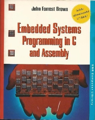 Embedded Systems Programming in C and Assembly/Book and Disk (Computer Scien...