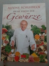Alfons Schuhbeck Meine Küche der Gewürze