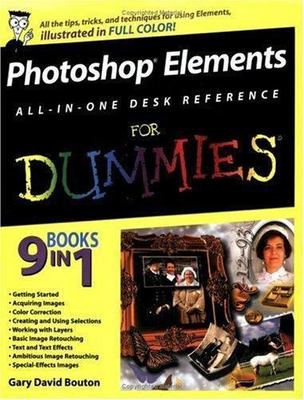 Photoshop Elements All-in-One Desk Reference For Dummies by Gary David Bouton