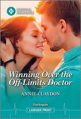 Annie Claydon Winning Over the Off-Limits Doctor (Paperback)