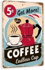 Vintage-Style "Get More! Coffee - Endless Cup" Tin Metal Signs 8x12 In - Retro R