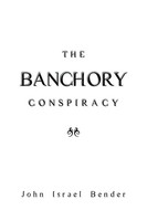 The Banchory Conspiracy | John Israel Bender | Taschenbuch | Englisch | 2013