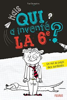 Mais qui a inventé la 6e ? - Tome 1 - Un nul au pay... | Buch | Zustand sehr gut