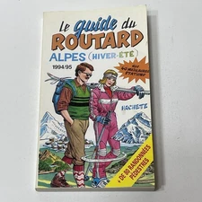 Le Guide Du Routard Alpes 1994/95 Alps Skiing Hachette (Hiver-Ete) France Travel
