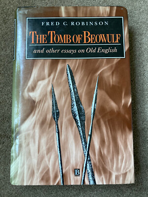 The Tomb of Beowulf: And Other Essays on Old English by Fred C. Robinson