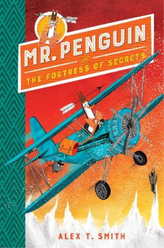 Alex T. Smith Mr Penguin and the Fortress of Secrets (Tascabile) Mr Penguin