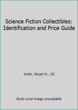 Science Fiction Collectibles: Identification and Price Guide