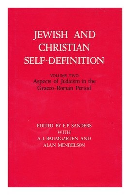 SANDERS, E.P.A.I. BAUMGARTEN. ALAN MENDELSON (EDS. ) Aspekte des Judentums in...