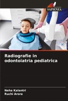 Neha Kalantri (U. A.) | Radiografie In Odontoiatria Pediatrica | Taschenbuch
