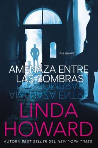 La Amenaza entre las sombras by Linda Howard: New