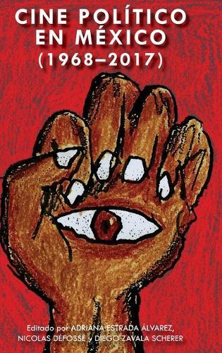Thumbnail - Cine Poltico En Mxico (1968-2017) (gebundene Ausgabe)