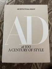 Architectural Digest At 100 : A Century of Style by Architectural Architectural