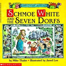 Schmoe White and the Seven Dorfs (Happily Ever Laughter) - Paperback - VERY GOOD