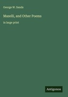 George W. Sands | Mazelli, And Other Poems | Buch | Englisch (2025)
