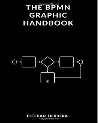 The BPMN Graphic Handbook, Herrera, Esteban