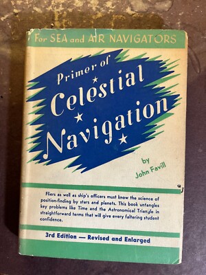 Primer of Celestial Navigation by John Favill 1944 3rd edition Cornell Maritime