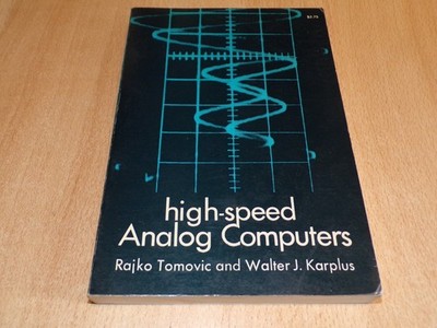 Hochgeschwindigkeit Analog Computer ( Rajko Tomovic und Walter J. Karplus ) 1962