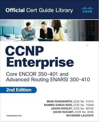 CCNP Enterprise Core ENCOR 350-401 and Advanced Routing by Edgeworth