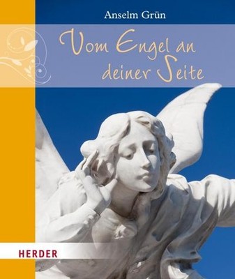 Vom Engel an deiner Seite Anselm Grün