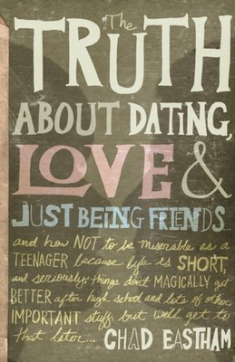 Eastham - Truth about Dating Love  Just Being Friends  And How Not t - X555z