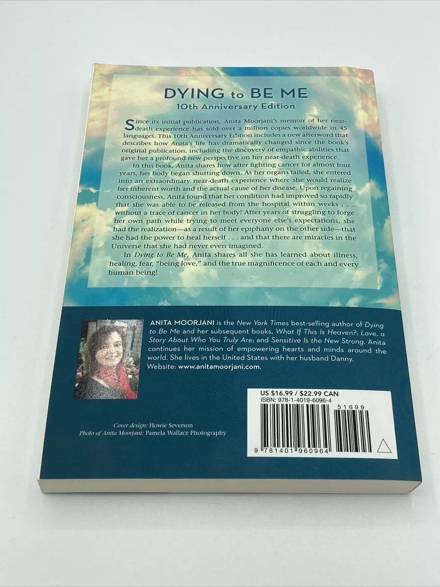 Dying to Be Me: My Journey from Cancer, to Near Death, to True Healing