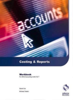 Costing and Reports Workbook (AAT/NVQ Accounting) By David Cox, 