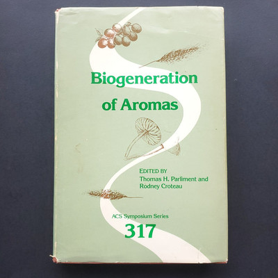 Biogeneration of Aromas 1986 ACS Symposium Series 317 Food Science Chemistry