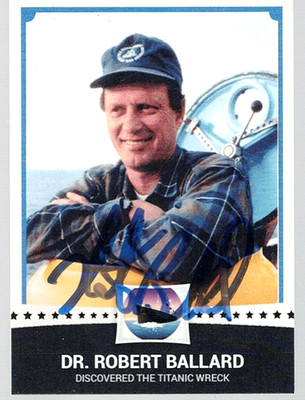 DR. ROBERT BALLARD Autographed Trading Card DISCOVERED TITANIC WRECK - 4