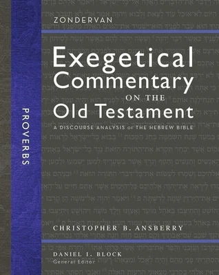 Proverbs: A Discourse Analysis of the Hebrew Bible (16) (Zondervan Exegetical...
