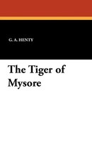 G. A. Henty | The Tiger Of Mysore | Taschenbuch | Englisch (2025)
