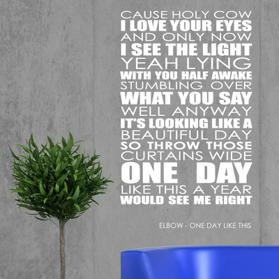 Ellenbogen Wandbild Aufkleber One Day Like This Lyrics Decal Musik Zitat L31