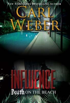 Influence: Death on the Beach: An Influence Novel by Carl Weber: Used