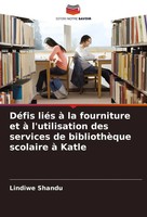 DéFis LiéS à La Fourniture Et à L'utilisation Des Services De BibliothèQue...