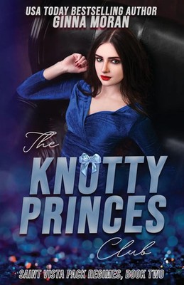 The Knotty Princes Club Ginna Moran Taschenbuch Kartoniert / Broschiert Englisch