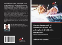 Shahu Praful Gudadhe | Elementi Essenziali Di Contabilità: Guida Per...
